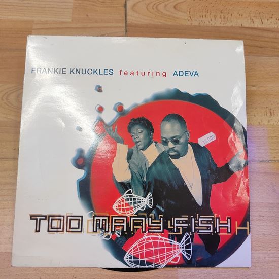 Immagine di Frankie Knuckles featuring Adeva - Too Many Fish (Vinile Usato)